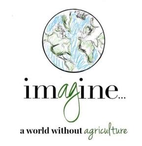 imagine a world without agriculture